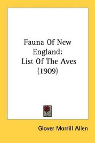 Fauna Of New England: List Of The Aves (1909)