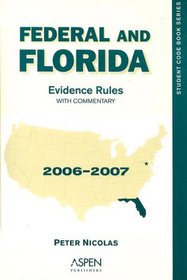 Federal and Florida Evidence Rules Student Edition 2007-2008