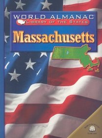 Massachusetts (World Almanac Library of the States)