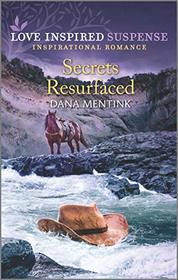 Secrets Resurfaced (Roughwater Ranch Cowboys, Bk 4) (Love Inspired Suspense, No 827)