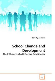 School Change and Development: The Influence of a Reflective Practitioner