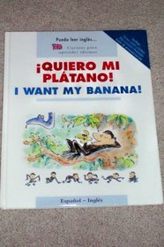 i QUIERO MI PLATANO! I Want My Banana -- Espanol - Ingles [English - Spanish]