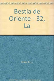 Bestia de Oriente - 32, La