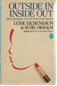 Outside in....Inside Out: Women's Psychology - A Feminist Psychoanalytic Approach (Pelican)