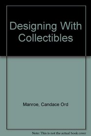 Designing with Collectibles