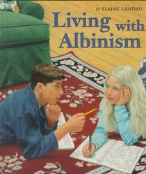 Living With Albinism (First Book)