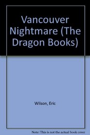 Vancouver Nightmare (Dragon Bks.)