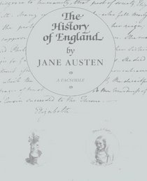 The History of England by Jane Austen: A Facsimile
