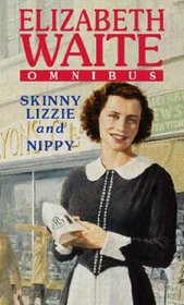 Skinny Lizzie / Nippy (Elizabeth Waite Omnibus)