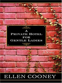 A Private Hotel for Gentle Ladies