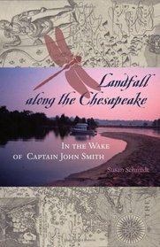 Landfall along the Chesapeake: In the Wake of Captain John Smith