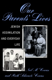 Our Parents' Lives: Jewish Assimilation in Everyday Life