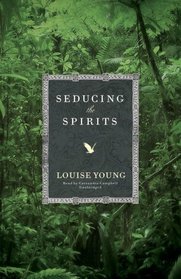 Seducing the Spirits (Library Edition)