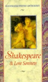 Shakespeare:  Love Sonnets (Illustrated Poetry Anthology)
