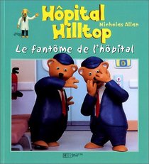 Hpital Hilltop : Le Fantme de l'hpital