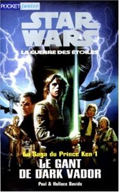 Star Wars. La Saga du prince Ken, tome 1 : Le Gant de Dark Vador