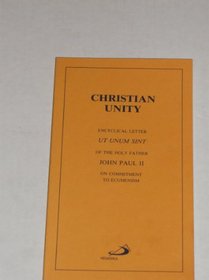 Christian Unity: Encyclical Letter Ut Unum Sint of the Holy Father, John Paul II, On Commitment to Ecumenism (Magisterium Series, 29)