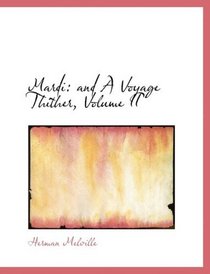 Mardi: and A Voyage Thither, Volume II