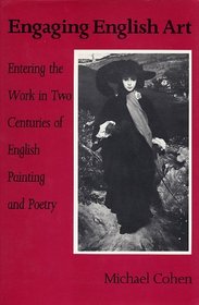 Engaging English Art: Entering the Work in Two Centuries of English Painting and Poetry