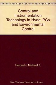 Control and Instrumentation Technology in Hvac: PCs and Environmental Control