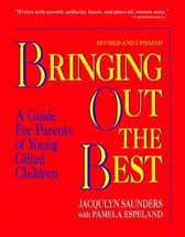 Bringing Out the Best - A Resource Guide for  Parents of Young Gifted Children