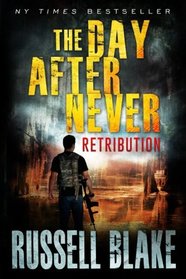 The Day After Never - Retribution (Volume 4)