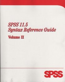 SPSS 11.5 Syntax Reference Guide, Volume II