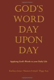 God's Word Day Upon Day. Applying Gods Word to Your Daily Life~daily Devotional and Journal