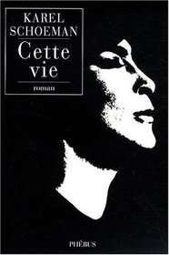 Cette vie (French Edition)
