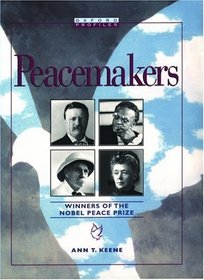 Peacemakers: Winners of the Nobel Peace Prize (Oxford Profiles)