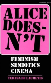Alice Doesn't: Feminism, Semiotics, Cinema