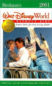 Birnbaum's Walt Disney World Without Kids 2001 (Birnbaum's Walt Disney World Without Kids)