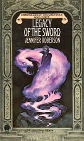 Legacy of the Sword (Chronicles of the Cheysuli, Bk 3)