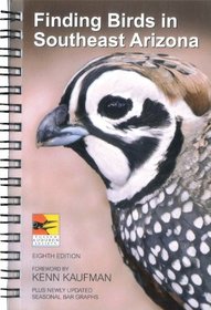 Finding Birds in Southeast Arizona - 8th Edition