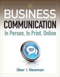 Business Communication: In Person, In Print, Online