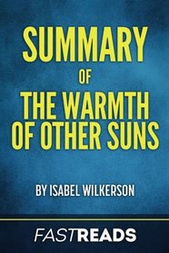 Summary of The Warmth of Other Suns: by Isabel Wilkerson