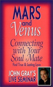 Mars and Venus: Connecting With Your Soul Mate