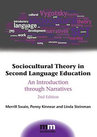 Sociocultural Theory in Second Language Education: An Introduction through Narratives (MM Textbooks)