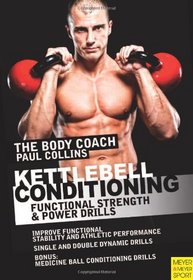 Kettlebell Conditioning: Functional Strength and Power Drills