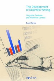 The Development of Scientific Writing: Linguistic Features and Historical Context (Functional Linguistics)