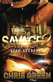True Savage 2: Deep Secrets (Volume 2)