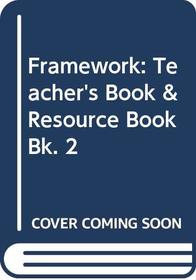 Framework: Teacher's Book & Resource Book Bk. 2