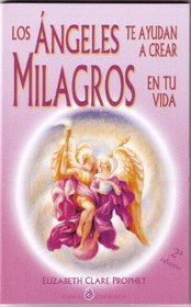 Los Angeles Te Ayudan a Crear Milagros En Tu Vida