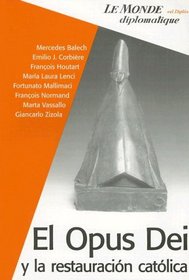 El opus dei y la restauracion catolica/ The Opus Dei and the Catholic Restoration (Spanish Edition)