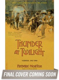 Thunder at Twilight: Vienna 1913/1914