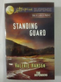 Love Inspired Suspese - Standing Guard (True Large Print)