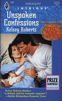 Unspoken Confessions (Rose Tattoo, Bk 1) (Harlequin Intrigue, No 326)