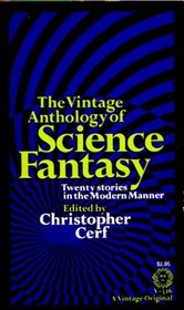 The Vintage Anthology of Science Fantasy : Twenty Stories in the Modern Manner