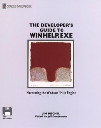 The Developers Guide to Winhelp.Exe With Disk     the Windows Help Engine (Coriolis Group book)