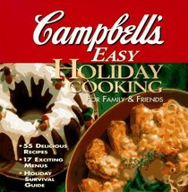 Campbell's Easy Holiday Cooking: For Family & Friends